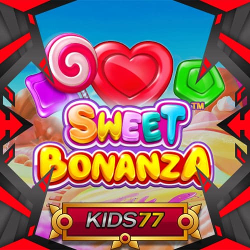 Slot Gacor RTP Sweet Bonanza Kids77